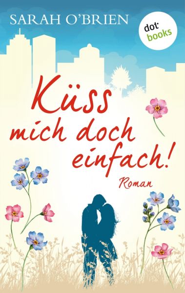 Küss mich doch einfach! – Irische Sommerküsse 1