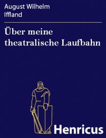 Über meine theatralische Laufbahn