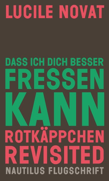 Dass ich dich besser fressen kann