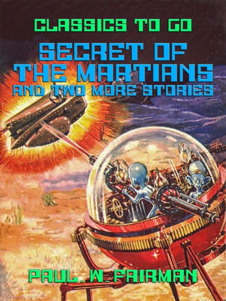 Secret of the Martians and two more stories