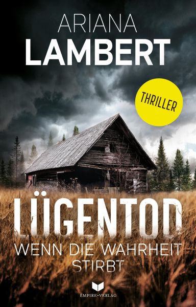 Lügentod – Wenn die Wahrheit stirbt: Thriller