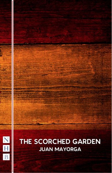 The Scorched Garden (NHB Modern Plays)