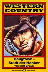 WESTERN COUNTRY 86: Hangtown - Stadt der Henker