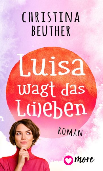 Luisa wagt das L(i)eben