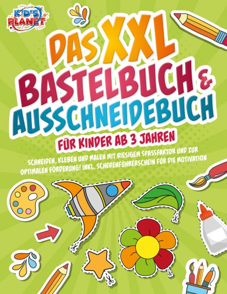 Das XXL Bastelbuch & Ausschneidebuch für Kinder ab 3 Jahren: Schneiden, Kleben und Malen mit riesige