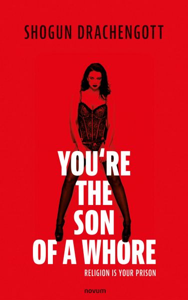 You're the son of a whore
