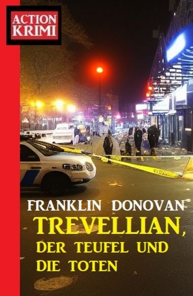 Trevellian, der Teufel und die Toten: Action Krimi