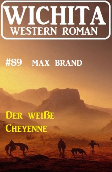 Der weiße Cheyenne: Wichita Western Roman 89