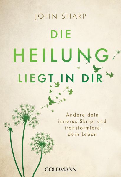 Sharp J.,Die Heilung liegt in dir