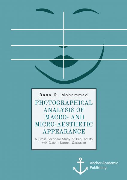 Photographical Analysis of Macro- and Micro-aesthetic Appearance. A Cross-Sectional Study of Iraqi A
