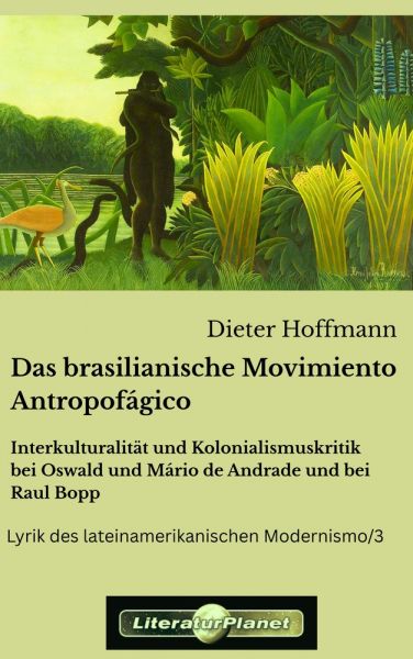 Das brasilianische Movimiento Antropofágico