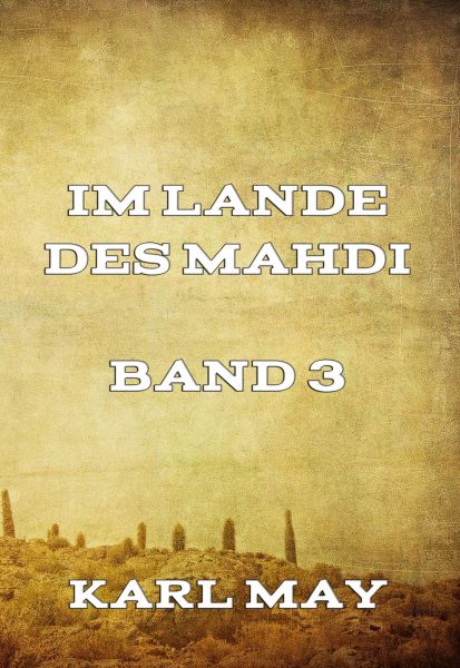 Im Lande des Mahdi Band 3