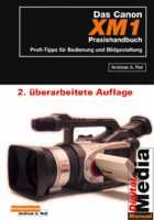 Das Canon XM 1-Praxishandbuch