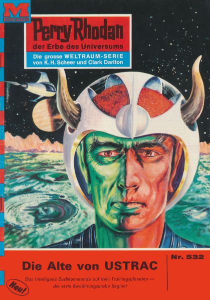 Perry Rhodan 532: Die Alte von USTRAC