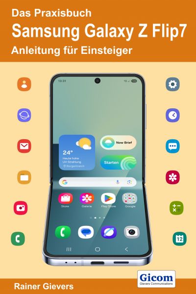 Das Praxisbuch Samsung Galaxy Z Flip7 - Anleitung für Einsteiger
