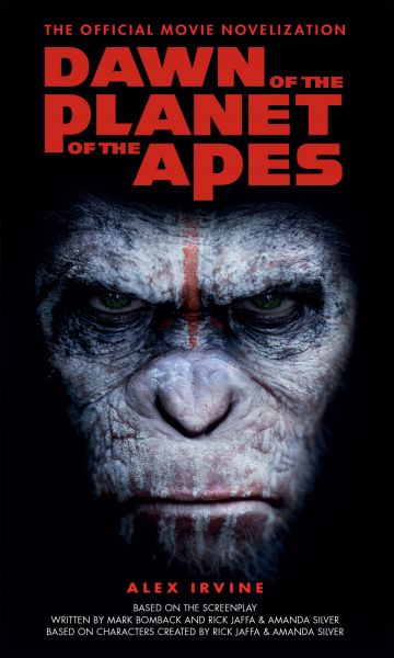Dawn of the Planet of the Apes - The Official Movie Novelization