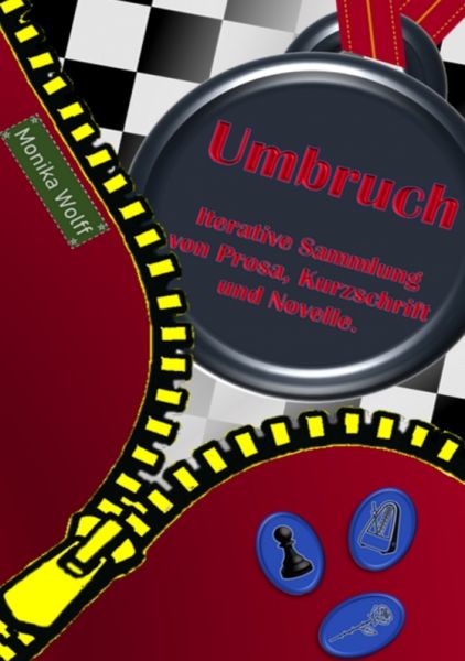 Umbruch - Iterative Sammlung von Prosa, Kurzschrift und Novelle.