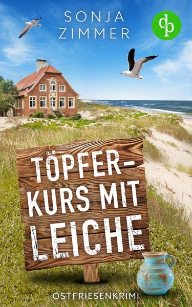 Töpferkurs mit Leiche | Der humorvolle Cosy Crime aus Ostfriesland