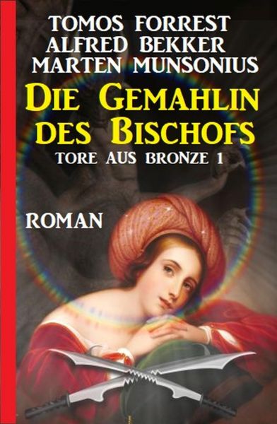Die Gemahlin des Bischofs: Tore aus Bronze 1