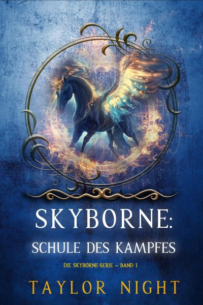 Skyborne: Schule des Kampfes (Die Skyborne-Serie – Band 1)