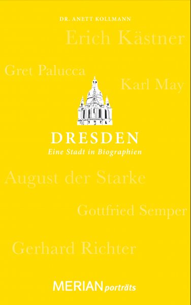Dresden. Eine Stadt in Biographien