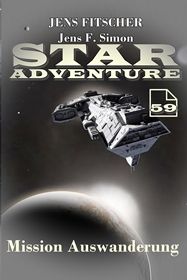 Mission Auswanderung (STAR ADVENTURE 59)