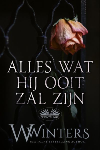 Alles Wat Hij Ooit Zal Zijn