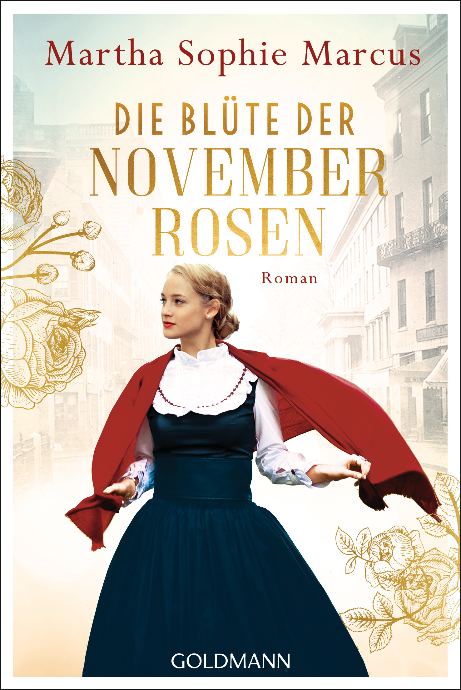 Cover Martha Sophie Marcus: Die Blüte der Novemberrosen