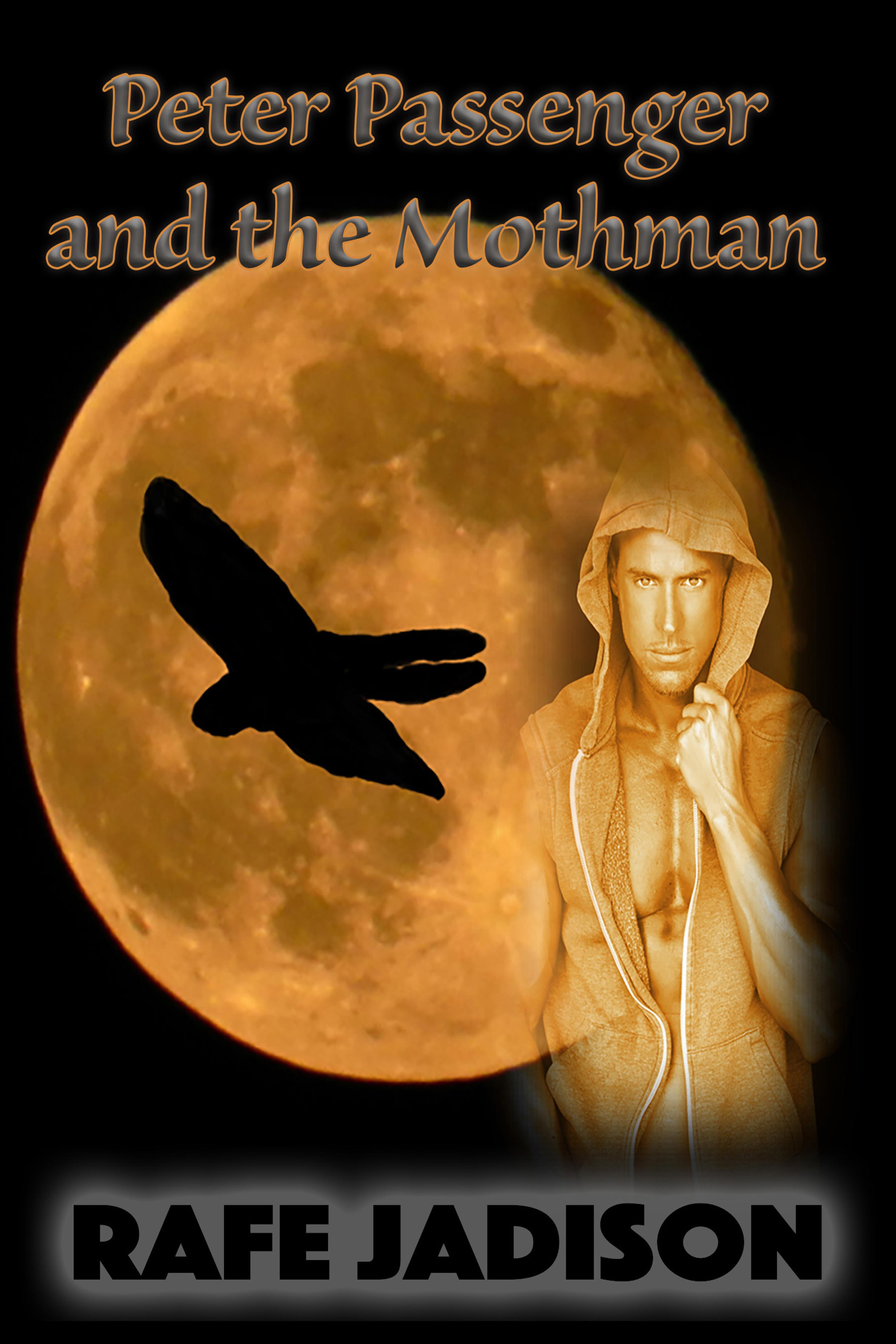 Peter Gentry Rafe Peter Passenger and the Mothman (Rafe Jadison - JMS Books LLC)