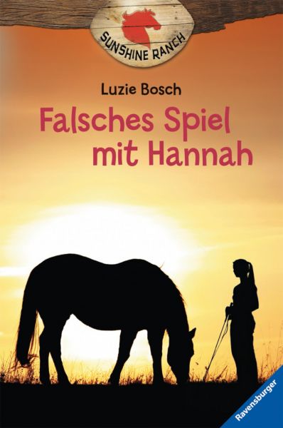 Sunshine Ranch, Band 3 - Falsches Spiel mit Hannah