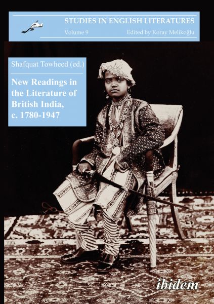 New Readings in the Literature of British India, c. 1780-1947