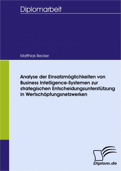 Analyse der Einsatzmöglichkeiten von Business Intelligence-Systemen zur strategischen Entscheidungsu