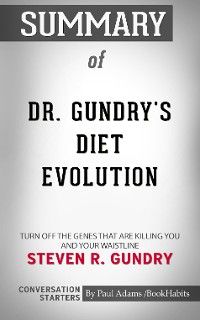 Summary of Dr. Gundry’s Diet Evolution by Dr. Steven Gundry | Conversation Starters