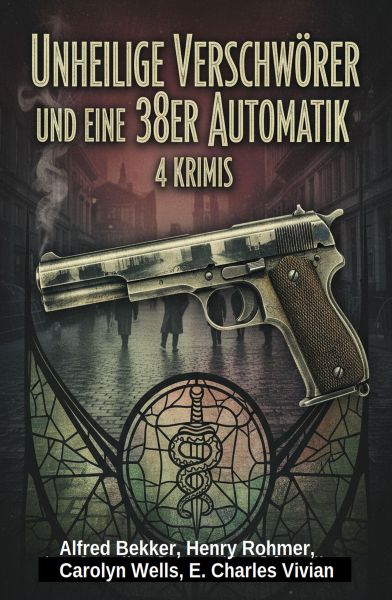 Unheilige Verschwörer und eine 38er Automatik: 4 Krimis