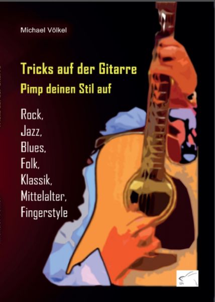 Tricks auf der Gitarre - Pimp deinen Stil auf