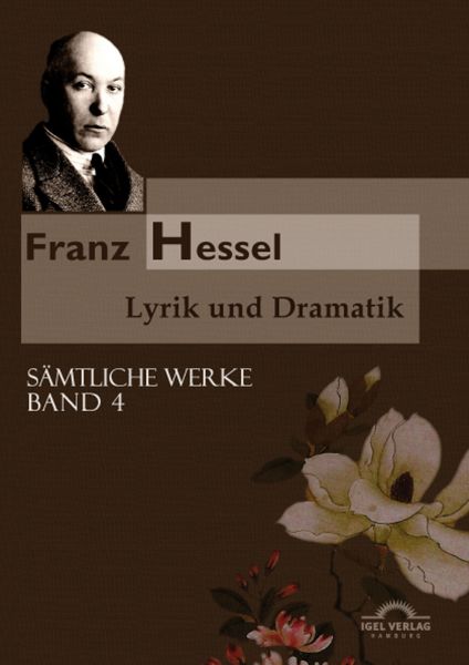 Franz Hessel: Lyrik und Dramatik