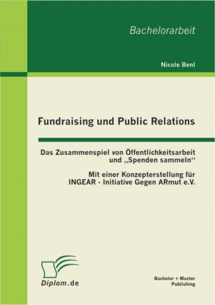 Fundraising und Public Relations: Das Zusammenspiel von Öffentlichkeitsarbeit und „Spenden sammeln“