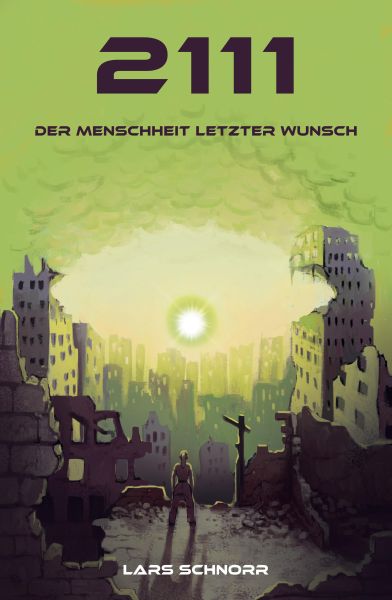 2111 - der Menschheit letzter Wunsch