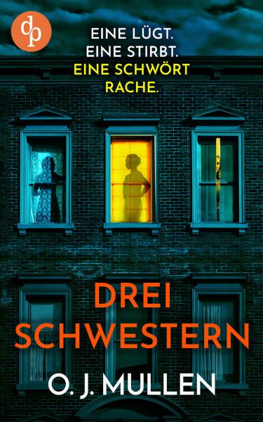 Drei Schwestern | Ein fesselnder Psychothriller, der unter die Haut geht