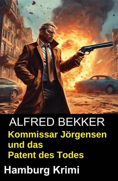 Kommissar Jörgensen und das Patent des Todes: Hamburg Krimi