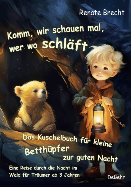 Komm, wir schauen mal, wer wo schläft - Das Kuschelbuch für kleine Betthüpfer zur guten Nacht - Eine