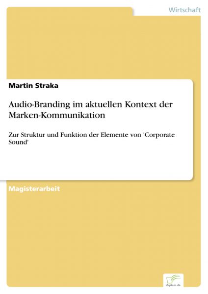 Audio-Branding im aktuellen Kontext der Marken-Kommunikation