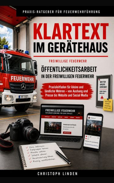 Klartext im Gerätehaus – Öffentlichkeitsarbeit in der Freiwilligen Feuerwehr
