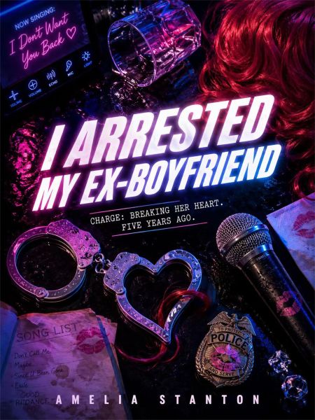 I Arrested My Ex-Boyfriend