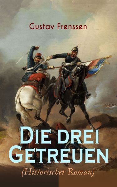 Die drei Getreuen (Historischer Roman)