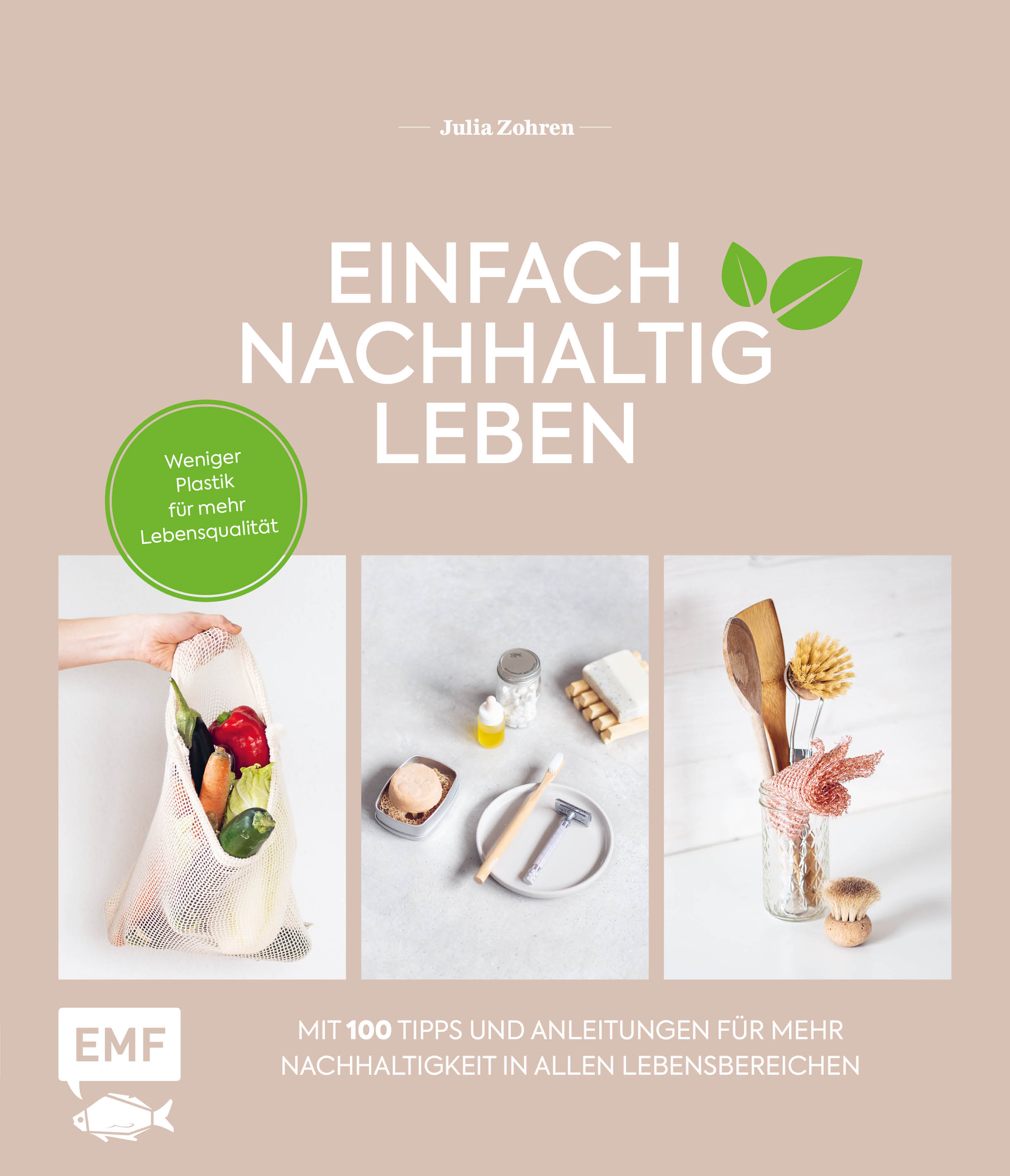 Einfach nachhaltig leben (Julia Zohren Edition Michael Fischer)