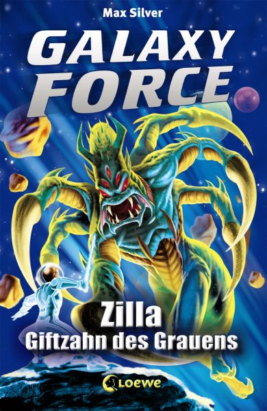 Galaxy Force (Band 3) - Zilla, Giftzahn des Grauens