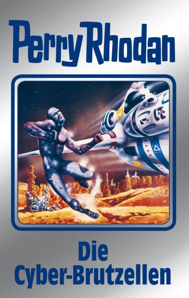 Perry Rhodan 120: Die Cyber-Brutzellen (Silberband)