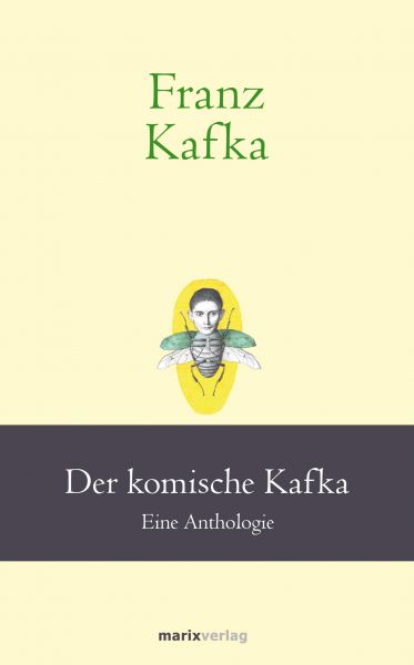 Franz Kafka: Der komische Kafka