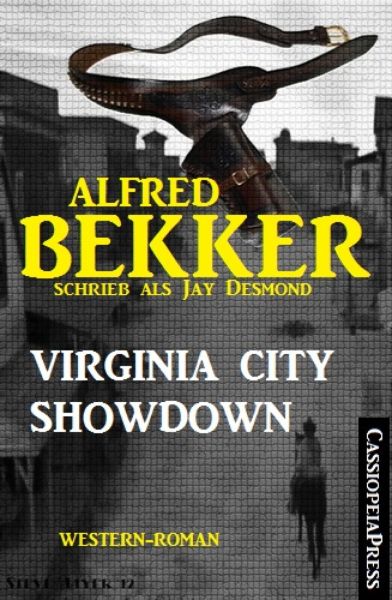 Alfred Bekker schrieb als Jay Desmond: Virginia City Showdown